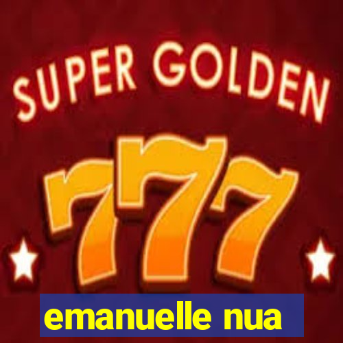 emanuelle nua